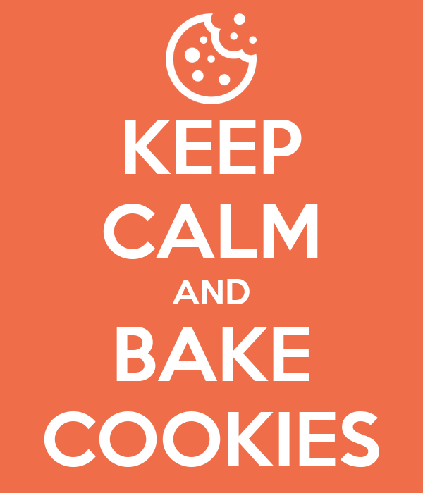 Bilde med teksten keep calm and bake cookies